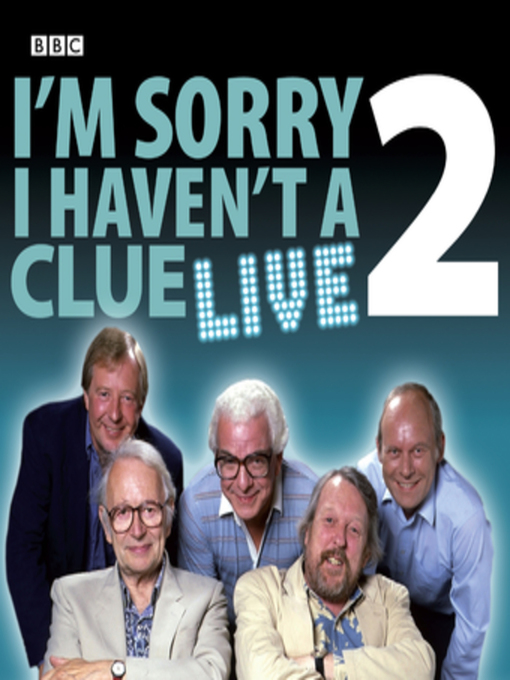 Title details for I'm Sorry I Haven't a Clue Live by BBC - Available